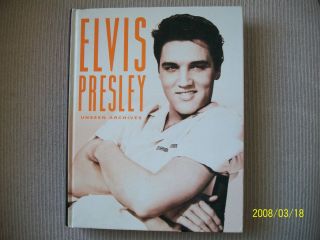 Elvis Presley Unseen Archives by Marie Clayton Hardcover 2004