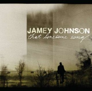 Johnson Jamey That Lonesome Song CD New