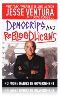 Democrips and Rebloodlicans by Jesse Ventura and Dick Russell (2012