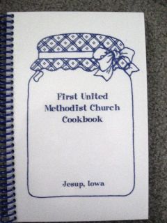 New First United Methodist Church Cookbook Jesup Iowa