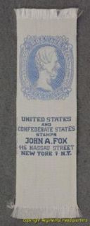 John A Fox Advertising Ribbon Dealer in Stamps Pictures Confederate Stamp NY  