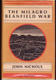 The Milagro Beanfield War by John Nichols 1974 1st Ed  