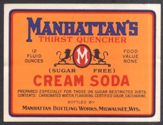 Manhattan's Thirst Quencher Cream Soda Milwaukee Wi Unused Label CA 1930s  
