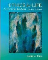 Ethics for Life A Text with Readings by Judith A Boss 4th Edition  