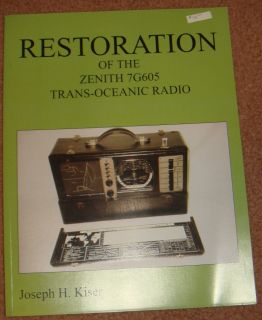 The Zenith 7G605 Transoceanic Radio by Joseph Kiser 2010 Book