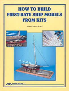 How to Build First Rate SHIP Models from Kits Lankford