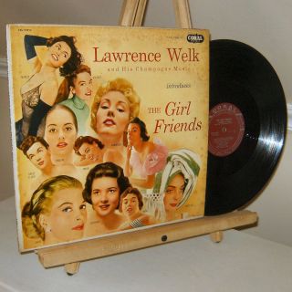 Lawrence Welk & His Champagne Music   The Girl Friends   Coral Records