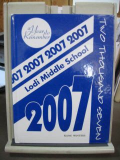 2007 Lodi Middle School Yearbook Lodi CA