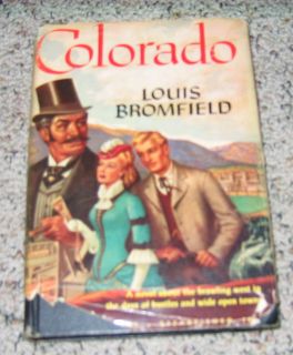 Colorado Louis Bromfield Novel of The Brawling West 1947 Old HC DJ