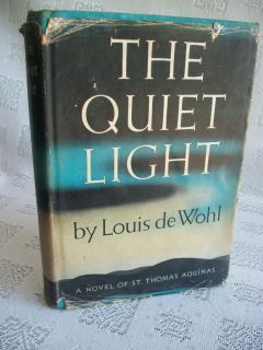 The Quiet Light by Louis de Wohl 1950 HB