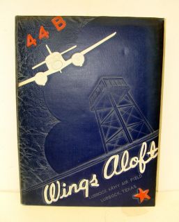 Lubbock Army Air Field Advanced Pilot School Classbook 44 B