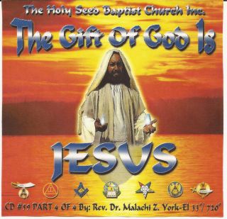 Dr Malachi Z York The Gift of God Is Jesus Part 4 CD