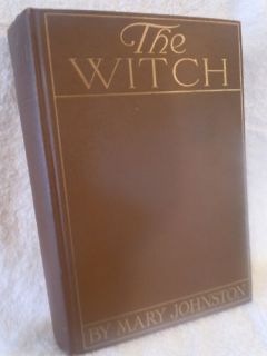 The Witch by Mary Johnston 1914 RARE