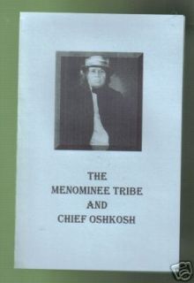 Menominee Indians and Chief OshKosh 1908