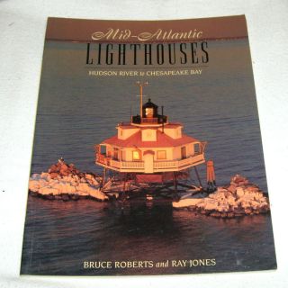 Mid Atlantic Lighthouses Hudson River to Chesapeake Bay by Bruce