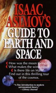 Isaac Asimovs Guide to Earth and Space by Isaac Asimov 1992