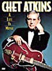 Chet Atkins   A Life in Music DVD, 2001