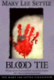 Blood Tie by Mary Lee Settle 1995, Paperback, Reprint