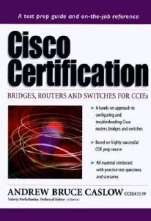 Cisco Certification Bridges, Routers and Switches for CCIEs by Andrew