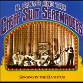 Singin in the Bathtub by His Cheap Suit Seren, R. Crumb CD, Jan 1993
