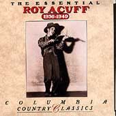 The Essential Roy Acuff 1936 1949 by Roy Acuff CD, Oct 1992, Legacy
