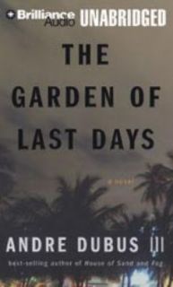 The Garden of Last Days by Andre, III Dubus 2008, CD, Unabridged