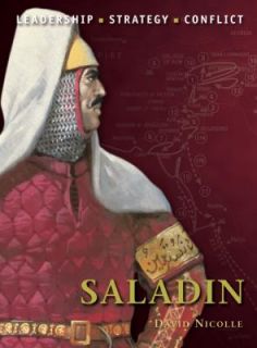 Saladin The Background, Strategies, Tactics and Battlefield