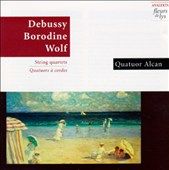 Claude Debussy, Alexander Borodine, Hugo Wolf String Quartets by