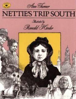 Netties Trip South by Ann Warren Turner and Ronald Himler 1995