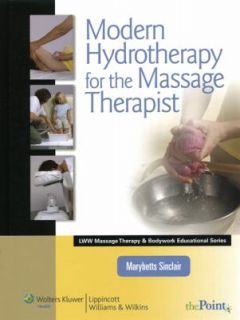 Modern Hydrotherapy for the Massage Therapist by Marybetts Sinclair
