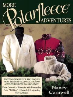 Adventures with Polarfleece by Nancy Cornwell 1999, Paperback