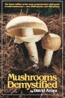 Mushrooms Demystified by David Arora 2004, Paperback, Revised