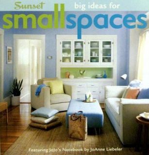 Big Ideas for Small Spaces by Sunset Books Staff, David Lansing and