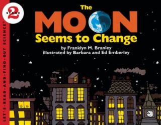 The Moon Seems to Change by Franklyn Mansfield Branley and F. Branley