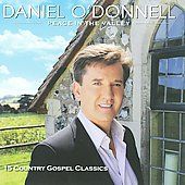 Peace in the Valley by Daniel Irish ODonnell CD, Oct 2009, DPTV Media