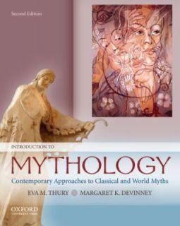 Myths by Eva M. Thury and Margaret K. Devinney 2009, Paperback