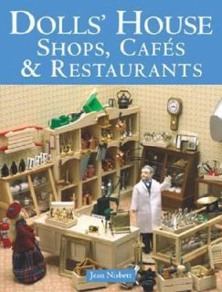 Dolls House Shops, Cafes and Restaurants by Jean Nisbett 2006