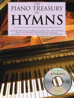 The Piano Treasury of Hymns Over 200 Best Loved Christian Hymns That