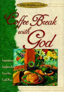 Coffee Break with God by Honor Books Publishing Staff 1996, Hardcover