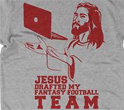 Jesus Drafted my Fantasy Football Team Tshirt