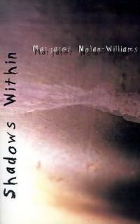 Shadows Within by Nolan Williams , Margaret [Paperback]