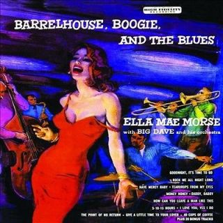 ELLA MAE MORSE   BARRELHOUSE, BOOGIE, AND THE BLUES   NEW CD