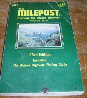 Milepost 1971Fishing guide etc Anchorage Fairbanks Tok Dawson Yukon