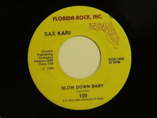 soul SAX KARI Slow Down Baby FLORIDA ROCK M  hear soundclip
