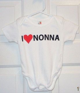 ONESIE/I ♥ NONNA/I LOVE NONNA/BABY/INFANT/TODDLER/CHILDREN/CHILD