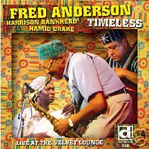 Fred Anderson TIMELESS Live At Velvet Lounge CD 2006