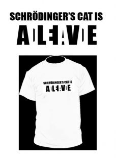 Schrodingers Cat is DeadAlive Funny Physics T shirt