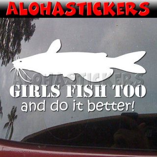 TOO AND DO IT BETTER Fishing Car Truck Vinyl Decal Window Sticker I82