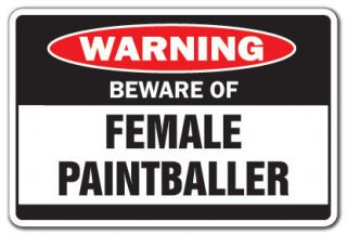 Warning Sign paintball women funny gag gift balls paint gun