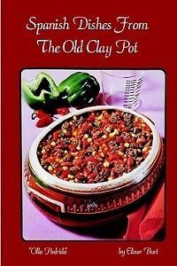 Spanish Dishes from the Old Clay Pot  Olla Podrida NEW